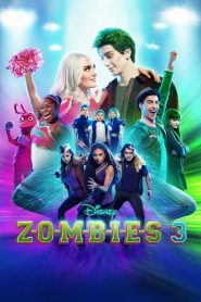 Z-O-M-B-I-E-S 3 ( Zombies 3 )2022