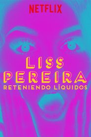 Liss Pereira: Renteniendo Liquidos 2019