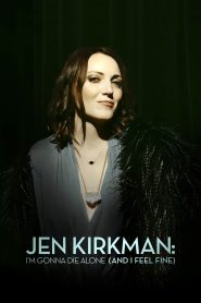 Jen Kirkman: I’m Gonna Die Alone (And I Feel Fine)