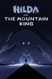 Hilda and the Mountain King 2021