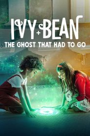 Ivy + Bean: The Ghost That Had to Go 2022