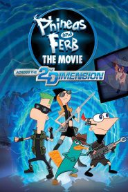 Phineas and Ferb: The Movie: Across the 2nd Dimension 2011