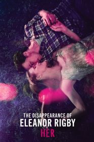 The Disappearance of Eleanor Rigby: Her (EN)