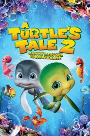 A Turtle’s Tale 2: Sammy’s Escape from Paradise 2012