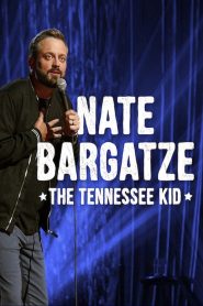 Nate Bargatze: The Tennessee Kid 2019