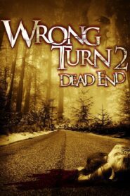 Wrong Turn 2: Dead End 2007