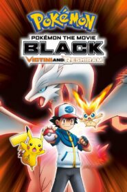 Pokémon the Movie: Black – Victini and Reshiram 2011