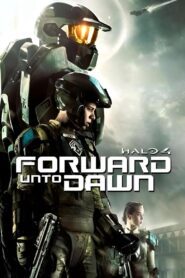 Halo 4: Forward Unto Dawn 2012