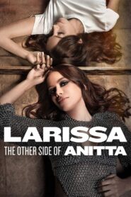 Larissa: The Other Side of Anitta 2025